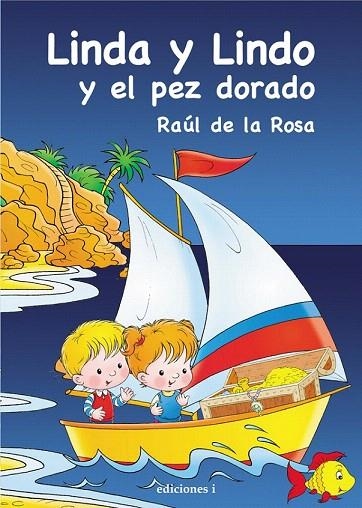 LINDA Y LINDO Y EL PEZ DORADO | 9788496851054 | ROSA, RAUL DE LA | Llibreria La Gralla | Llibreria online de Granollers