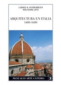 ARQUITECTURA EN ITALIA. 1400-1600 | 9788437624082 | HEYDENREICH, LUDWIG H. / LOTZ, WOLFGANG | Llibreria La Gralla | Llibreria online de Granollers