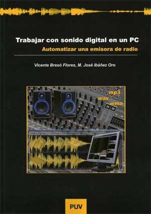 TRABAJAR CON SONIDO DIGITAL EN UN PC | 9788437068169 | BRESO FLORES, VICENTE | Llibreria La Gralla | Llibreria online de Granollers