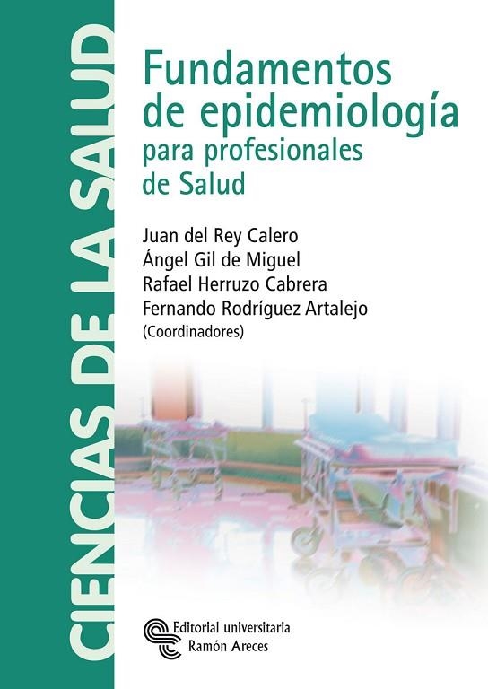 FUNDAMENTOS DE EPIDEMIOLOGIA PARA PROFESIONALES DE SALUD | 9788480048057 | REY CALERO, JUAN DEL | Llibreria La Gralla | Llibreria online de Granollers