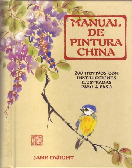 MANUAL DE PINTURA CHINA | 9788495376756 | DWIGHT, JANE | Llibreria La Gralla | Llibreria online de Granollers