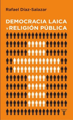 DEMOCRACIA LAICA Y RELIGION PUBLICA | 9788430606511 | DIAZ SALAZAR, RAFAEL | Llibreria La Gralla | Llibreria online de Granollers