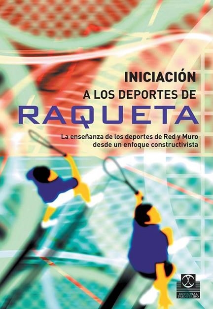 INICIACION A LOS DEPORTES DE RAQUETA | 9788480199469 | Llibreria La Gralla | Llibreria online de Granollers