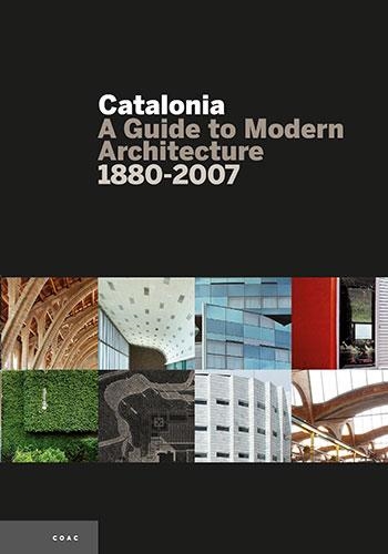 CATALONIA A GUIDE TO MODERN ARCHITECTURE 1880 2007 | 9788484780090 | AA.VV. | Llibreria La Gralla | Llibreria online de Granollers