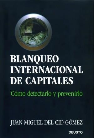 BLANQUEO INTERNACIONA DE CAPITALES | 9788423425907 | CID GOMEZ, JUAN MIGUEL DEL | Llibreria La Gralla | Llibreria online de Granollers