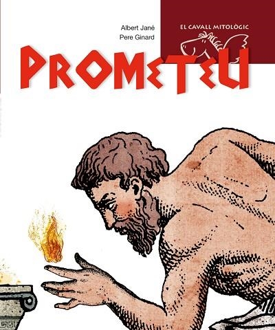 PROMETEU (CAVALL MITOLOGIC) | 9788498252392 | JANE; GINARD | Llibreria La Gralla | Librería online de Granollers