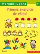 PRIMERS EXERCICIS DE CÀLCUL 4-5 ANYS (APRENC JUGANT) | 9788498257137 | Llibreria La Gralla | Llibreria online de Granollers