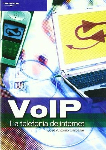 VOIP. LA TELEFONIA DE INTERNET | 9788428329521 | CARBALLAR, JOSE ANTONIO | Llibreria La Gralla | Llibreria online de Granollers