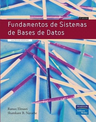 FUNDAMENTOS DE SISTEMAS DE BASES DE DATOS, 5ª ED. | 9788478290857 | ELMASRI, RAMEZ / NAVATHE, SHAMKANT B. | Llibreria La Gralla | Llibreria online de Granollers