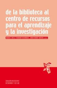 DE LA BIBLIOTECA AL CENTRO DE RECURSOS PARA EL APRENDIZAJE Y | 9788480639095 | AREA, M; HERNANDEZ, F; SANCHO, J M  (COORD) | Llibreria La Gralla | Llibreria online de Granollers