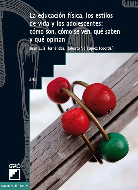 EDUCACION FISICA,LOS ESTILOS DE VIDA Y LOS ADOLESCENTES | 9788478275212 | HERNANDEZ, JUAN LUIS / VELAZQUEZ, ROBERTO | Llibreria La Gralla | Llibreria online de Granollers