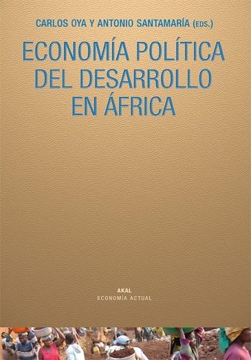 ECONOMIA POLITICA DEL DESARROLLO EN AFRICA | 9788446026204 | OYA, CARLOS / SANTAMARIA, ANTONIO | Llibreria La Gralla | Llibreria online de Granollers