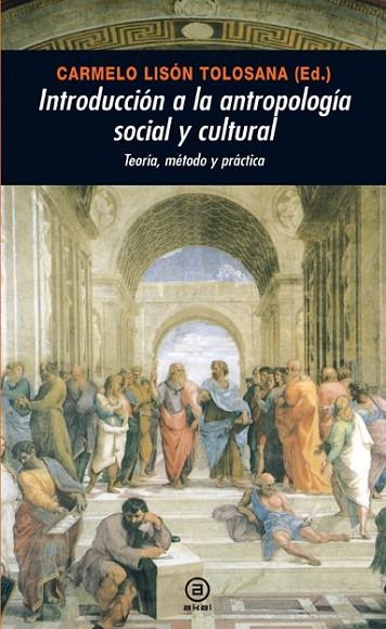 INTRODUCCION A LA ANTROPOLOGIA SOCIAL Y CULTURAL | 9788446027386 | LISON TOLOSANA, CARMELO | Llibreria La Gralla | Llibreria online de Granollers