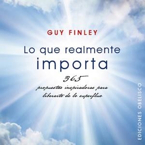 QUE REALMENTE IMPORTA, LO | 9788497776875 | FINLEY, GUY | Llibreria La Gralla | Llibreria online de Granollers