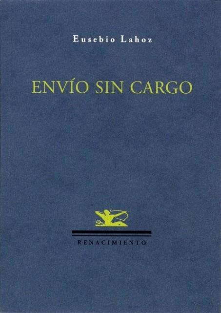 ENVIO SIN CARGO | 9788484723172 | LAHOZ, EUSEBIO | Llibreria La Gralla | Llibreria online de Granollers