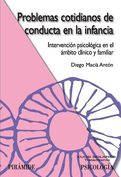 PROBLEMAS COTIDIANOS DE CONDUCTA EN LA INFANCIA.INTERVENCION | 9788436821345 | MACIA ANTON, DIEGO | Llibreria La Gralla | Librería online de Granollers