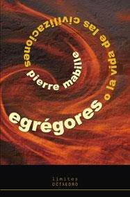 EGREGORES O LA VIDA DE LAS CIVILIZACIONES | 9788480639064 | MABILLE, PIERRE | Llibreria La Gralla | Llibreria online de Granollers