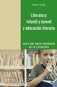 LITERATURA INFANTIL Y JUVENIL Y EDUCACION LITERARIA | 9788480639187 | CERRILLO, PEDRO C. | Llibreria La Gralla | Llibreria online de Granollers