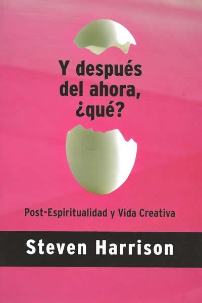 Y DESPUES DEL AHORA QUE. POST ESPIRITUALIDAD Y VIDA CREA | 9788495496638 | HARRISON, STEVEN | Llibreria La Gralla | Llibreria online de Granollers