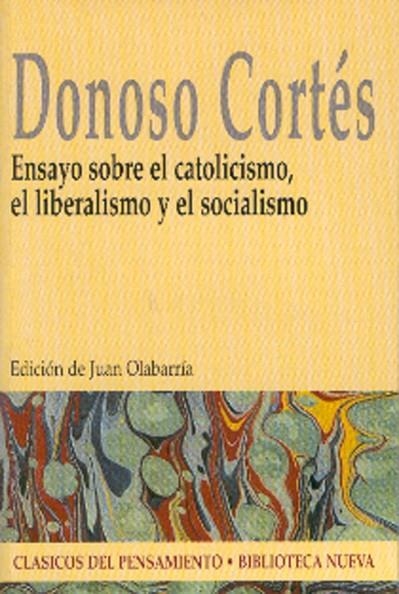 ENSAYO SOBRE EL CATOLICISMO EL LIBERALISMO Y EL SOCIALISMO | 9788497421621 | CORTES, DONOSO | Llibreria La Gralla | Llibreria online de Granollers