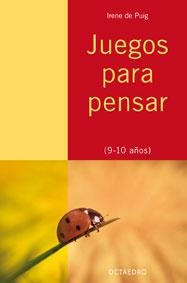 JUEGOS PARA PENSAR (9 A 10 AÑOS) | 9788480639200 | PUIG, IRENE DE | Llibreria La Gralla | Librería online de Granollers