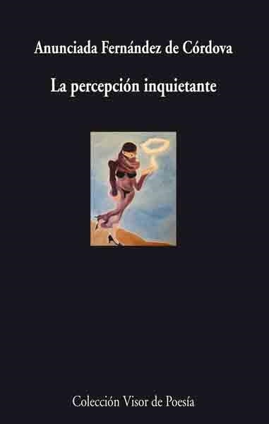 PERCEPCION INQUIETANTE, LA (POESIA 662) | 9788475226620 | FERNANDEZ DE CORDOVA, ANUNCIADA | Llibreria La Gralla | Llibreria online de Granollers