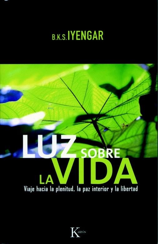 LUZ SOBRE LA VIDA | 9788472456532 | IYENGAR, B.K.S. | Llibreria La Gralla | Llibreria online de Granollers