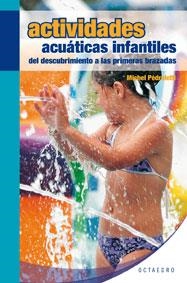 ACTIVIDADES ACUATICAS INFANTILES | 9788480639194 | PEDROLETTI, MICHEL | Llibreria La Gralla | Llibreria online de Granollers