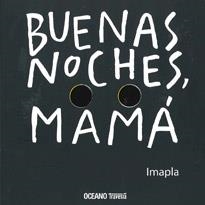 BUENAS NOCHES MAMA | 9786074006179 | IMAPLA | Llibreria La Gralla | Librería online de Granollers