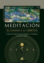 MEDITACION. EL CAMINO A LA LIBERTAD (LL+DVD) | 9788484452102 | SESHA | Llibreria La Gralla | Llibreria online de Granollers