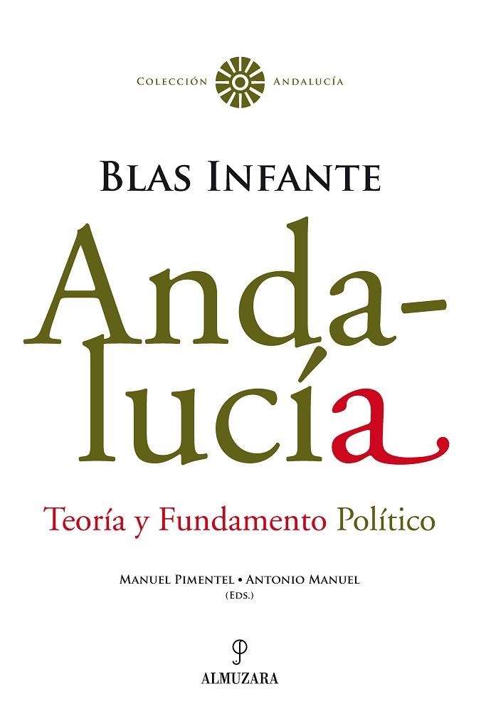 ANDALUCIA. TEORIA Y FUNDAMENTO POLITICO | 9788496968172 | INFANTE, BLAS | Llibreria La Gralla | Llibreria online de Granollers