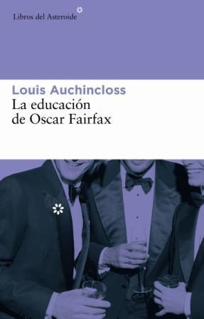 EDUCACION DE OSCAR FAIRFAX, LA | 9788493591410 | AUCHINCLOSS, LOUIS | Llibreria La Gralla | Llibreria online de Granollers