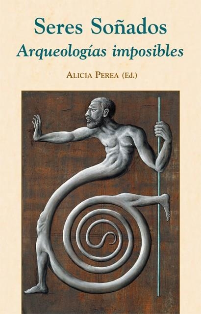 SERES SOÑADOS. ARQUEOLOGIAS IMPOSIBLES | 9788496813090 | AA.VV. | Llibreria La Gralla | Llibreria online de Granollers