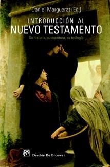 INTRODUCCION AL NUEVO TESTAMENTO.SU HISTORIA, SU ESCRITURA | 9788433022059 | MARGUERAT, DANIEL | Llibreria La Gralla | Llibreria online de Granollers