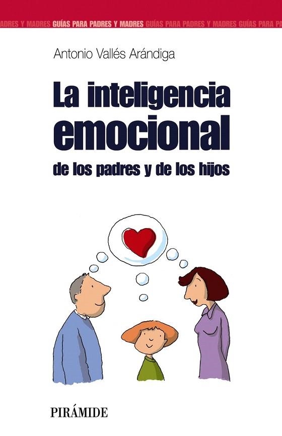 INTELIGENCIA EMOCIONAL DE LOS PADRES Y DE LOS HIJOS, LA | 9788436821697 | VALLES ARANDIGA, ANTONIO | Llibreria La Gralla | Llibreria online de Granollers