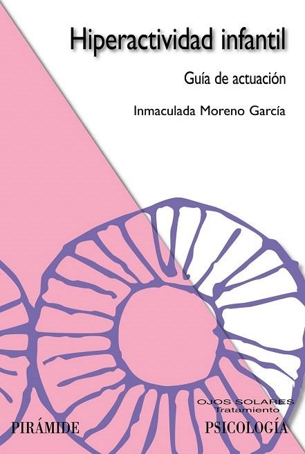 HIPERACTIVIDAD INFANTIL. GUIA DE ACTUACION | 9788436821406 | MORENO GARCIA, INMACULADA | Llibreria La Gralla | Librería online de Granollers