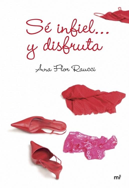 SE INFIEL Y DISFRUTA | 9788427034198 | FLOR RAUCCI, ANA | Llibreria La Gralla | Librería online de Granollers