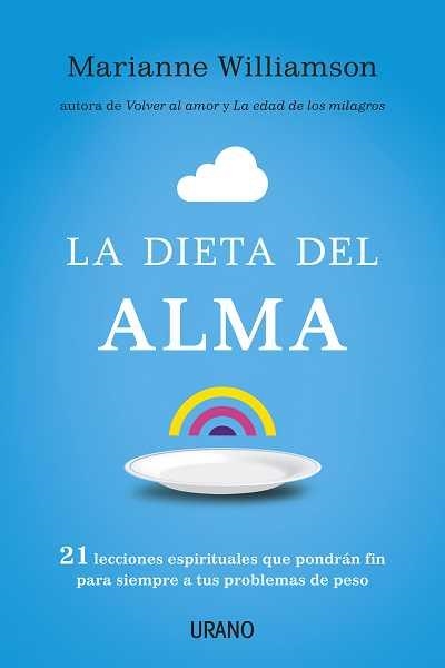 DIETA DEL ALMA, LA | 9788479537951 | WILLIAMSON, MARIANNE | Llibreria La Gralla | Llibreria online de Granollers