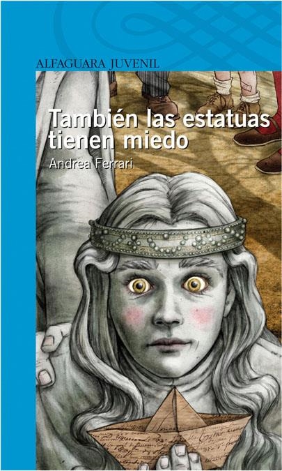 TAMBIEN LAS ESTATUAS TIENEN MIEDO (SERIE AZUL) | 9788420472850 | FERRARI, ANDREA | Llibreria La Gralla | Llibreria online de Granollers