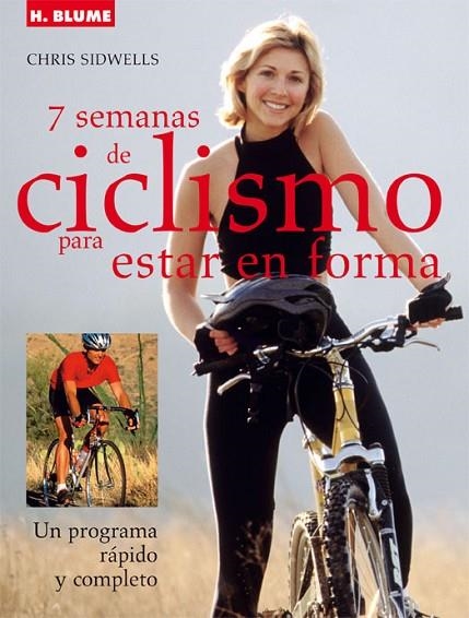 7 SEMANAS DE CICLISMO PARA ESTAR EN FORMA | 9788496669239 | SIDWELLS, CHRIS | Llibreria La Gralla | Librería online de Granollers
