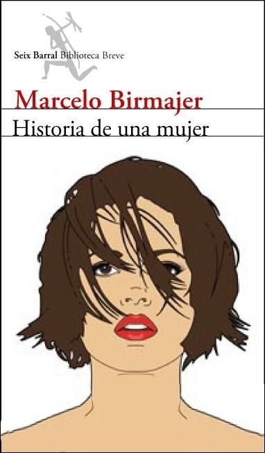 HISTORIA DE UNA MUJER (BIBLIOTECA BREVE) | 9788432212505 | BIRMAJER, MARCELO | Llibreria La Gralla | Llibreria online de Granollers