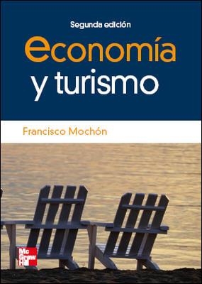 ECONOMIA Y TURISMO (2ª EDICION) | 9788448160975 | MOCHON, FRANCISCO | Llibreria La Gralla | Llibreria online de Granollers