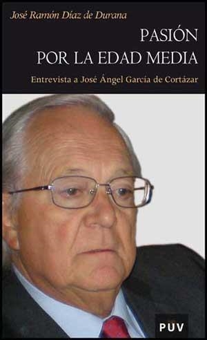 PASION POR LA EDAD MEDIA | 9788437069852 | DIAZ DE DURANA, JOSE RAMON | Llibreria La Gralla | Librería online de Granollers