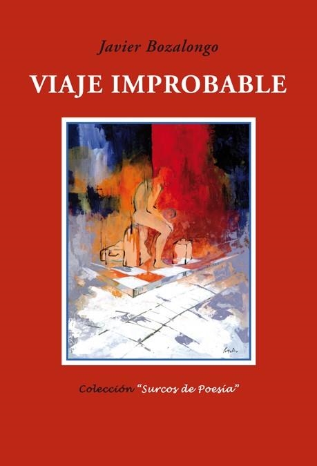 VIAJE IMPROBABLE | 9788484723615 | BOZALONGO ANTOÑANZAS, JAVIER | Llibreria La Gralla | Llibreria online de Granollers