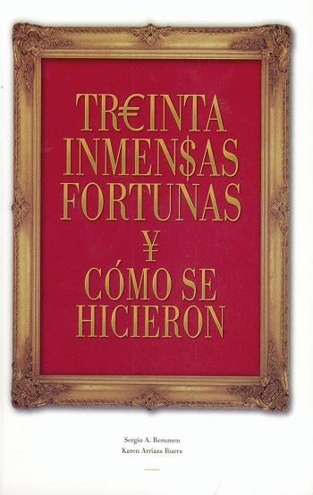 TREINTA INMENSAS FORTUNAS Y COMO SE HICIERON | 9788496877047 | BERUMEN, SERGIO A; ARRIAZA IBARRA, K. | Llibreria La Gralla | Llibreria online de Granollers