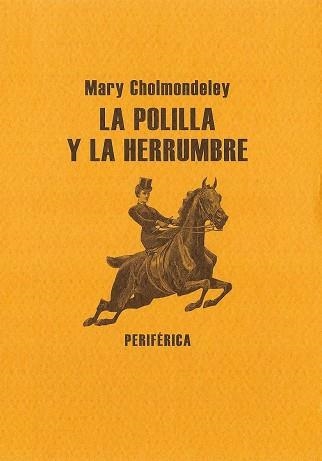 POLILLA Y LA HERRUMBRE, LA | 9788493623210 | CHOLMONDELEY, MARY | Llibreria La Gralla | Llibreria online de Granollers