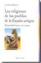 RELIGIONES DE LOS PUEBLOS DE LA ESPAÑA ANTIGUA, LAS | 9788497427661 | BLAZQUEZ, JOSE MARIA | Llibreria La Gralla | Librería online de Granollers