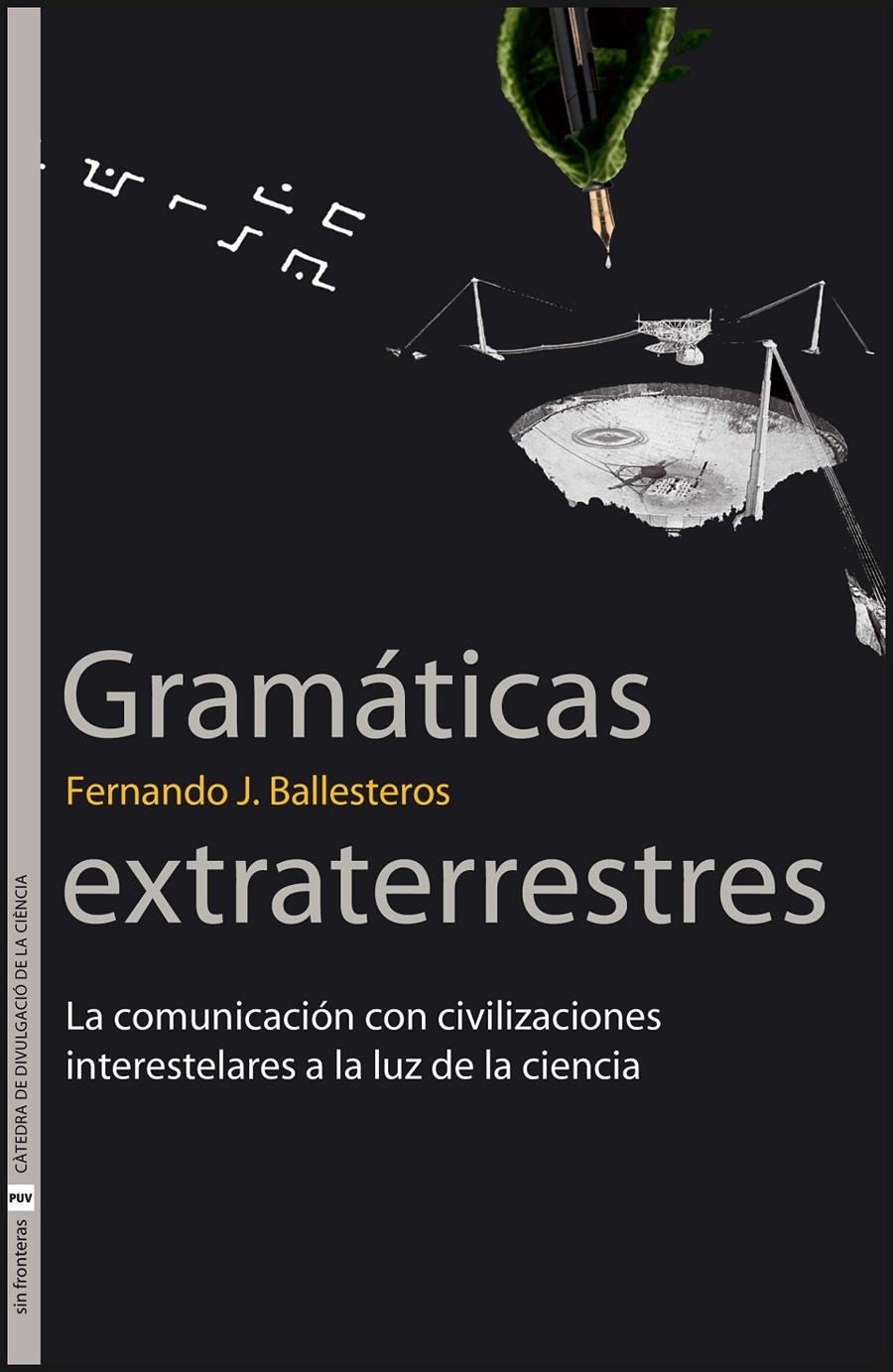 GRAMATICAS EXTRATERRESTRES : LA COMUNICACION CON CIVILIZACIO | 9788437068411 | BALLESTEROS ROSELLO, FERNANDO JESUS | Llibreria La Gralla | Llibreria online de Granollers