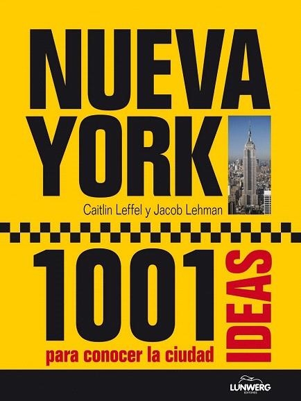 NUEVA YORK. 1001 IDEAS PARA CONOCER LA CIUDAD | 9788497858823 | AA. VV. | Llibreria La Gralla | Llibreria online de Granollers