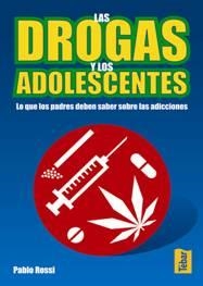 DROGAS Y LOS ADOLESCENTES, LAS | 9788473602938 | ROSSI, PABLO | Llibreria La Gralla | Llibreria online de Granollers